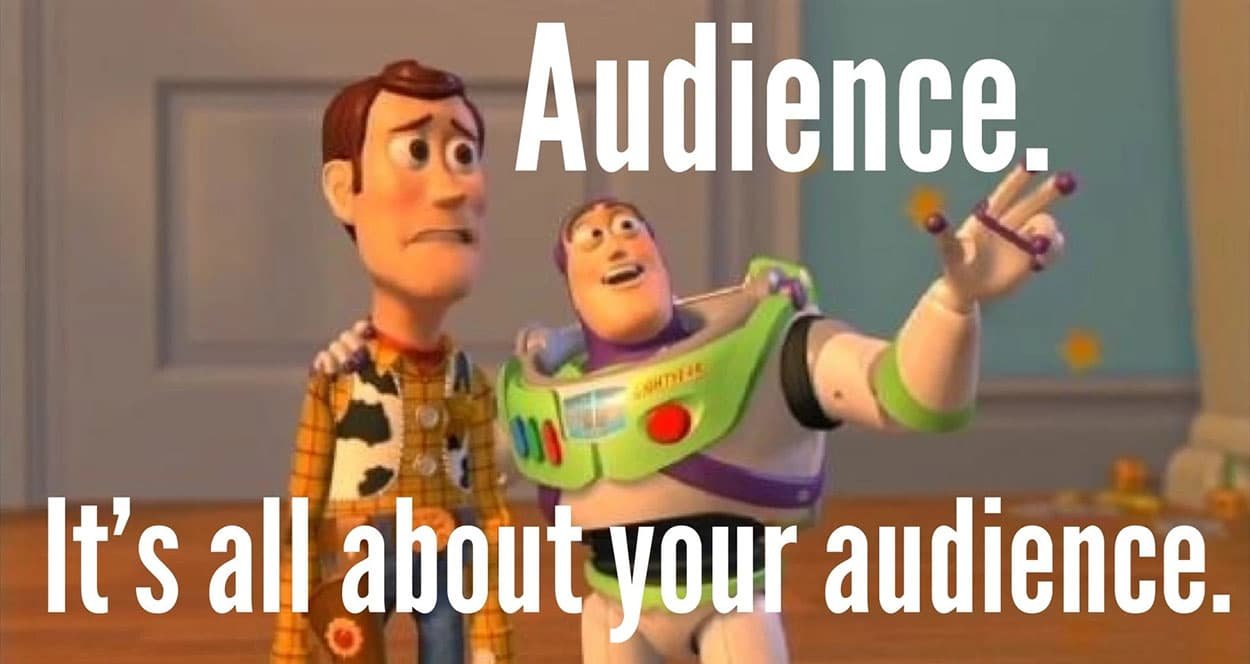It's all about your audience